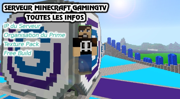 Serveur et Prime Minecraft GamingTV : toutes les infos !