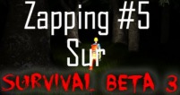 Zapping #5 - Survival Beta 3 #1